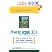 Mortgages 101: Quick Answers to Over 250 Critical Questions About Your Home Loan