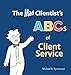 The Mad Clientist's ABCs of Client Service