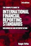 The complete guide to international financial reporting standards : including IAS and interpretation