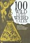 100 Wild Little Weird Tales