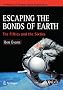 Escaping the Bonds of Earth: The Fifties and the Sixties (Springer Praxis Books / Space Exploration)