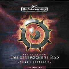 Das Schwarze Auge - Das zerbrochene Rad / D�sternis, Teil 2