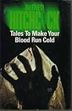 Alfred Hitchcock's tales to make your blood run cold