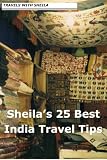 Sheila's 25 Best India Travel Tips