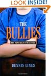 The Bullies: Understanding Bullies an...