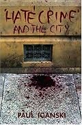 'Hate Crime' and the City