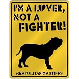 New  I Am A Neapolitan Mastiffs Lover / Lovin'  Parking Sign Dog