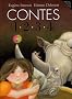 Contes 1, 2, 3, 4 : Pour enfants de moins de 3 ans