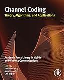 Channel coding : theory, algorithms, and applications