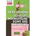Tous les marketeurs sont des menteurs : Tant mieux, car les consommateurs adorent qu'on leur raconte des histoires