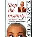 Stop the Insanity! Eat, Breathe, Move, Change the Way You Look and Feel--Forever