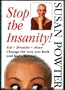 Stop the Insanity! Eat, Breathe, Move, Change the Way You Look and Feel--Forever
