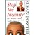 Stop the Insanity! Eat, Breathe, Move, Change the Way You Look and Feel--Forever