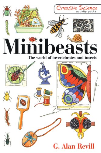 Minibeasts: The World of Invertebrates and Insects (Creative Science Activitypacks)