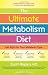 The Ultimate Metabolism Diet: Eat Right for Your Metabolic Type