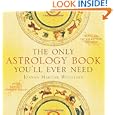 The Only Astrology Book You'll Ever Need by Joanna Martine Woolfolk