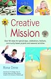 Creative Mission: Over 50 Ideas for Special Days, Celebrations, Festivals, Community-based Projects and Seasonal Activities