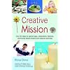 Creative Mission: Over 50 Ideas for Special Days, Celebrations, Festivals, Community-based Projects and Seasonal Activities