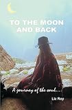 To the Moon and Back: Journey of the Soul