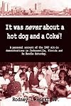 It Was Never About a Hotdog and a Coke