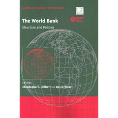 The World Bank: Structure and Policies (Global Economic Institutions)