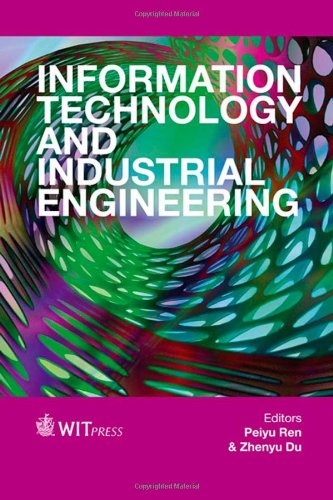Information Technology and Industrial Engineering (set) (WIT Transactions on Information and Communication Technologies)