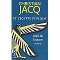 Et l'Egypte s'�veilla, Tome 3 : L'oeil du faucon