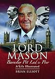 Lord Mason : Barnsley pit lad to peer : a life illustrated