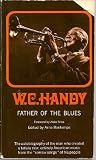 W.C. Handy, Father of the Blues, An Autobiography