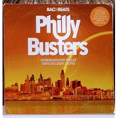 Backbeats: Phillybusters-Underground Philly Dance Floor Gems