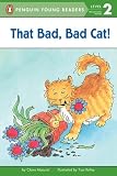 Buy : That Bad, Bad Cat! (Penguin Young Readers, L2)