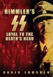 Himmler's SS : loyal to the death's head