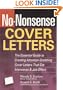 No-Nonsense Cover Letters: The Essential Guide to Creating Attention-Grabbing Cover Letters That Get Interviews & Job Offers (No-Nonsense)