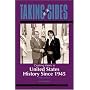 Taking Sides: Clashing Views in United States History Since 1945