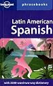 Lonely Planet Latin American Spanish Phrasebook 5th Ed.: 5th Edition