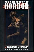 The Philosophy of Horror: Or, Paradoxes of the Heart