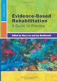 Evidence-Based Rehabilitation: A Guide to Practice