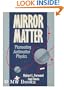 Mirror Matter (Wiley Science Editions)