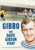 Gibbo : the Davie Gibson story
