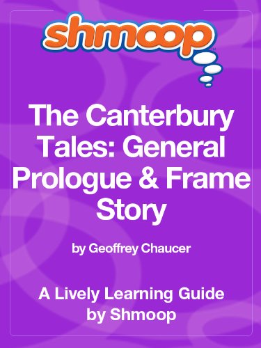 The Canterbury Tales: General Prologue & Frame Story: Shmoop Study Guide
