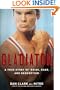 Gladiator: A True Story of 'Roids, Rage, and Redemption