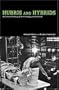 Hubris and Hybrids: A Cultural History of Technology and Science