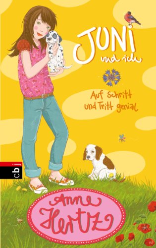 Juni und ich - Auf Schritt und Tritt genial: Band 2 (Hertz, Anne: Juni und ich) (German Edition)