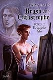 Brush with Catastrophe