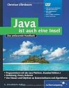 Java ist auch eine Insel: Das umfassende Handbuch (Galileo Computing)