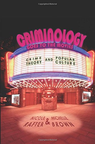 Criminology Goes to the Movies: Crime Theory and Popular Culture