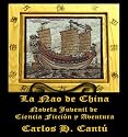 La Nao de China: Novela Juvenil de Ciencia Ficcion y Aventura