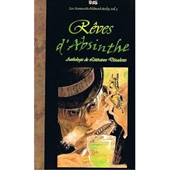 R�ves d'Absinthe - Anthologie de Litt�rature D�cadente