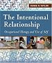 The Intentional Relationship: Occupational Therapy and Use of Self