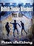 British Zombie Breakout: Part One